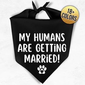 Mis humanos se van a casar perro Bandana - compromiso perro Bandana - regalo de compromiso - propuesta de boda perro Bandana - regalo de boda del perro