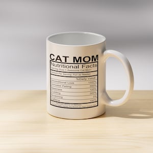 Cat Mom Nutrition Facts Mug | Personalized Mug | Magic Mug