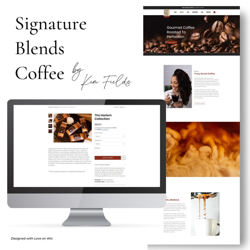 May include: A computer screen displaying a website for a coffee company called "Signature Blends Coffee by Kim Fields". The website features a product called "The Harlem Collection" for &pound;585.07. The website also features a photo of coffee beans and a woman holding a cup of coffee.