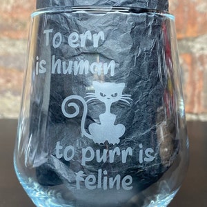 Stemless/Stemmed Wine Glass - To Err is human, to Purr - Personalised
