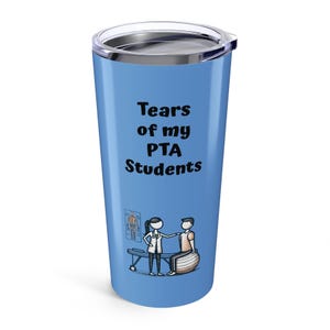 Free Ship: PTA Instructor, PTA Teacher, Physical Therapist Assistant Instructor Tumbler, PTA Gift
