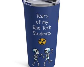 FREE SHIP Rad Tech Instructor Tumbler, Xray Instructor, Xray Teacher, Radiographer Gift, Xray Tech Gift, Rad Tech, Insulated Cup