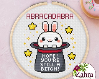 Abracadabra! Nope You Are still a Bitch! Snarky and funny Cross Stitch Pattern. Sassy Cross Stitch Chart! PDF Instant Download