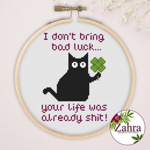 Ich bringe kein Pech, dein Leben war schon Scheiße!! Schwarze Katze Kreuzstich-Muster. Lustige Kreuzstichvorlage. PDF Sofort Download