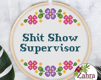 Shit Show Supervisor! Funny Cross Stitch Pattern. Sassy Cross Stitch Chart! PDF Instant Download