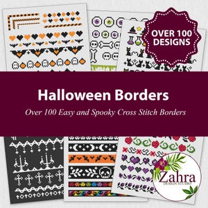 May include: A collection of Halloween-themed cross stitch border patterns featuring pixelated motifs like bats, ghosts, pumpkins, skulls, and hearts in orange, black, purple, and green. The text reads Halloween Borders, Over 100 Easy and Spooky Cross Stitch Borders, OVER 100 DESIGNS, and Zahra Design Studio.