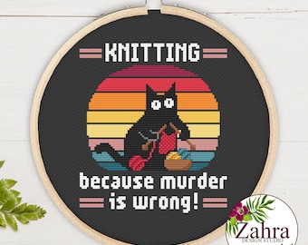 Knitting Because Murder is Wrong! Black Cat Cross Stitch Pattern. Funny Cross Stitch Chart. PDF Instant Download