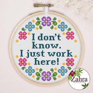 Funny Sassy Cross Stitch Pattern: I Don&#39;t Know I Just Work Here (PDF Download)