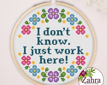 I do not know. I just work here! Funny Cross Stitch Pattern. Sassy Cross Stitch Chart! PDF Instant Download