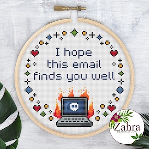 Funny Sarcastic Cross Stitch Pattern: I Hope This Email Finds You Well (PDF Download)
