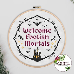 Gothic Welcome Foolish Mortals Cross Stitch Pattern: Halloween Spooky (PDF Download)