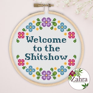 Funny Sassy Cross Stitch Pattern: Welcome to the Shitshow (PDF Download)