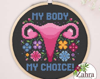 Feminist Cross Stitch Pattern - My Body  - Subversive Embroidery (PDF Download)