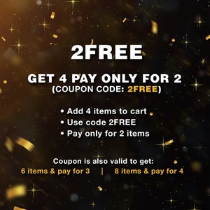 Może przedstawiać: Czarno-złota grafika z opadającymi konfetti. Tekst brzmi "2FREE GET 4 PAY ONLY FOR 2 (COUPON CODE: 2FREE)". Grafika zawiera r&oacute;wnież instrukcje dodania 4 przedmiot&oacute;w do koszyka, użycia kodu 2FREE i zapłaty tylko za 2 przedmioty. Kupon jest r&oacute;wnież ważny, aby uzyskać 6 przedmiot&oacute;w i zapłacić za 3 lub 8 przedmiot&oacute;w i zapłacić za 4.