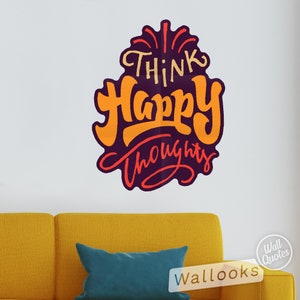 Think Happy Thoughts Wall Quote, Inspirational Wall Message, Wall Words, Self Adhesive Wall Sticker, Peel and Stick Wall Graphic