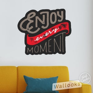 Genießen Sie jeden Augenblick Wand Zitat, inspirierende Wand Nachricht, Wand Worte, selbstklebendes Wandaufkleber, Wandverkleidung Wand-Aufkleber
