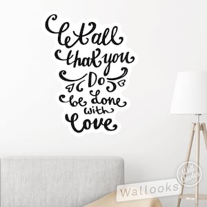 Let all that You... Done with Love Wall Quote, Inspirational Wall Message, Wall Words, Self Adhesive Wall Sticker, Peel and Stick Wall Decal