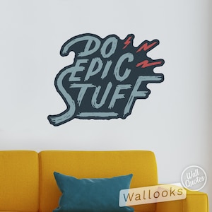 Do Epic Stuff Wall Quote, Inspirational Wall Message, Wall Words, Self Adhesive Wall Sticker, Peel and Stick Wall Decal