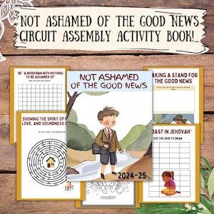 May include: A colorful activity book with the title "Not Ashamed of the Good News Circuit Assembly Activity Book!"  The book features illustrations of a boy carrying a briefcase, a maze, and a grid for drawing. The book is designed for use in a religious assembly.