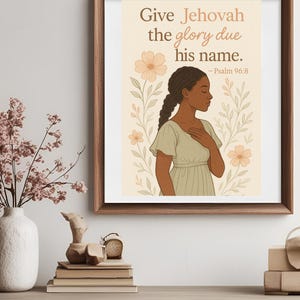 Jw 2025 Year&#39;s Text for Jehovah&#39;s Witnesses. Psalms 96:8 &quot;Give Jehovah the Glory Due His Name&quot; Poster Digital Wall Print