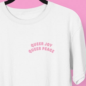 Queer Joy Queer Peace T shirt | Tasteful queer clothing and gifting for lesbian, sapphic, trans & queer folks!