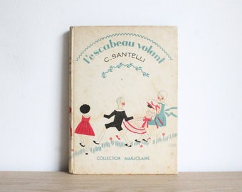 Französisches Vintage 1935 César Santelli Hardcover Kinderbuch, L'Escabeau Volant