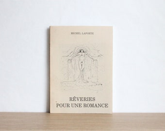 Rare vintage 1988 Michel Laporte French poetry book, illustrations by Frédéric Sénéchal, inscribed by the author, Rêveries pour une Romance