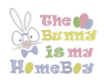 The Bunny is my Home Boy Easter Machine Embroidery - 4 sizes, multi-format