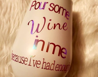 Pour Some Wine in Me.., Wine, drink, tumbler