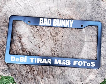 Bad Bunny - Debi Tirar mas Fotos (DTMF) - BLACK License Plate Frame