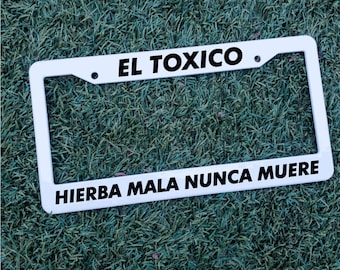 El Toxico License Plate (WHITE)- Hierba Mal Nunca Muere - Grupo Firme