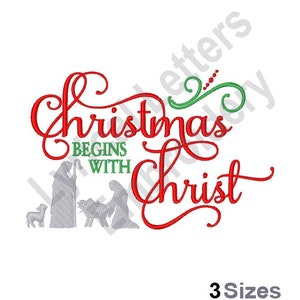 May include: Red and green embroidery design with the text "Christmas Begins With Christ" and a depiction of the nativity scene.