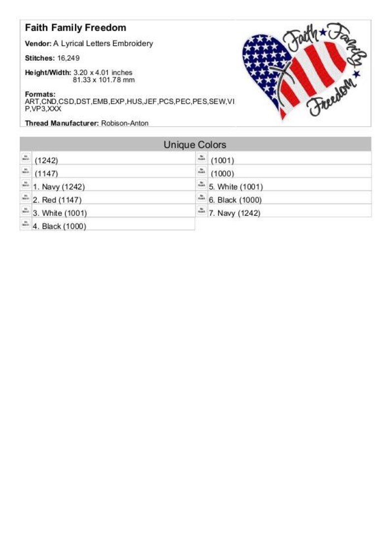 May include: An embroidery design featuring a heart-shaped American flag with the text "Faith Family Freedom". The design includes seven colors: navy, red, white, and black. The design is 3.20 inches by 4.01 inches and has 16,249 stitches.