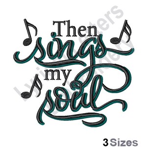 Then Sings My Soul - Machine Embroidery Design, Embroidery Patterns, Embroidery Files, Machine Embroidery Designs, Embroidery Designs