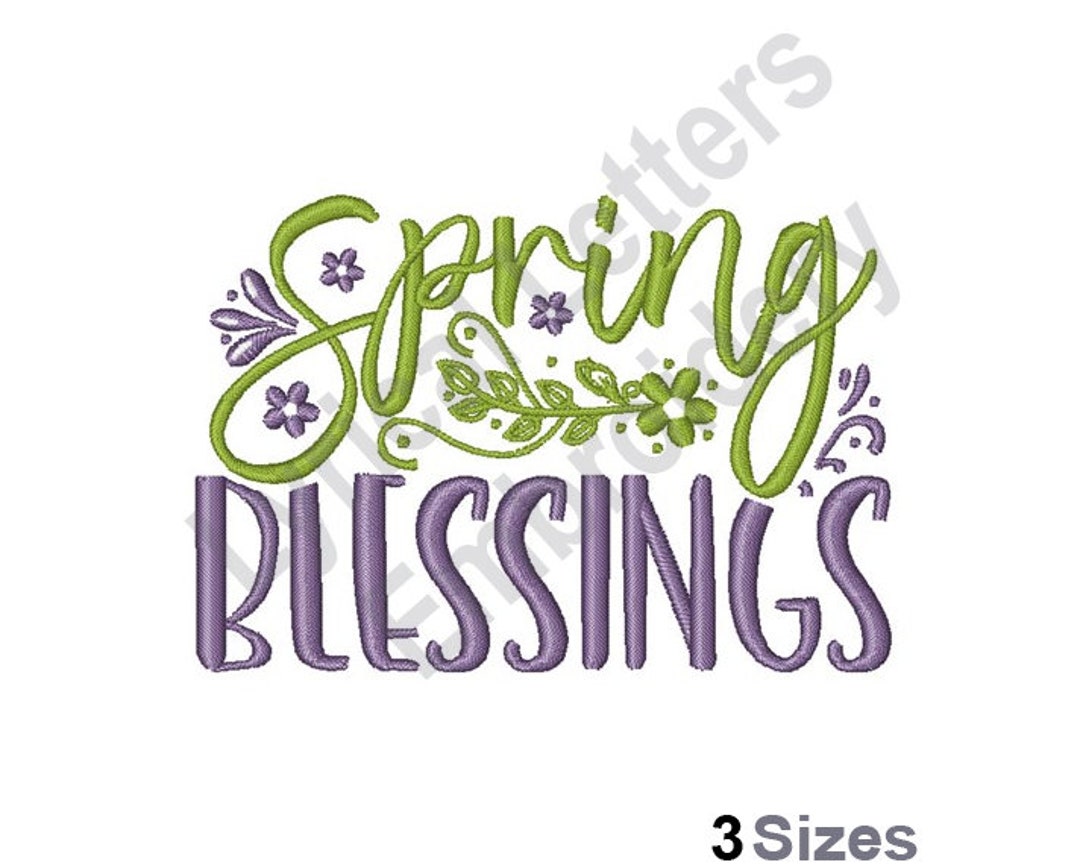 Spring Blessinf Spring Blessings- Machine Embroidery Design, Embroidery Designs ...