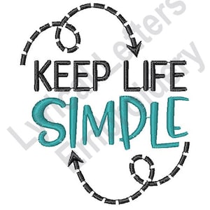 Keep Life Simple -Machine Embroidery Design, Embroidery Designs, Machine Embroidery, Embroidery Patterns, Embroidery Files, Instant Download