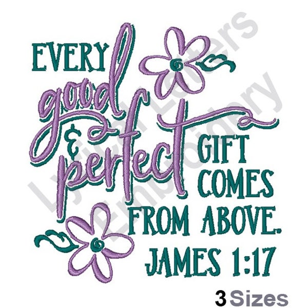 Good And Perfect Gift James 1:17 - Machine Embroidery Design, Embroidery Patterns, Embroidery Files, Machine Embroidery Designs, Embroidery