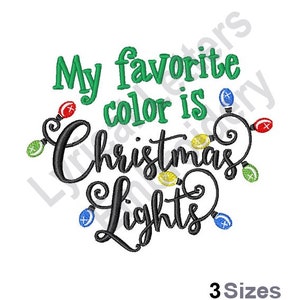 Peut inclure: Motif brodé représentant une guirlande de lumières de Noël colorées avec le texte "Ma couleur préférée est les lumières de Noël".