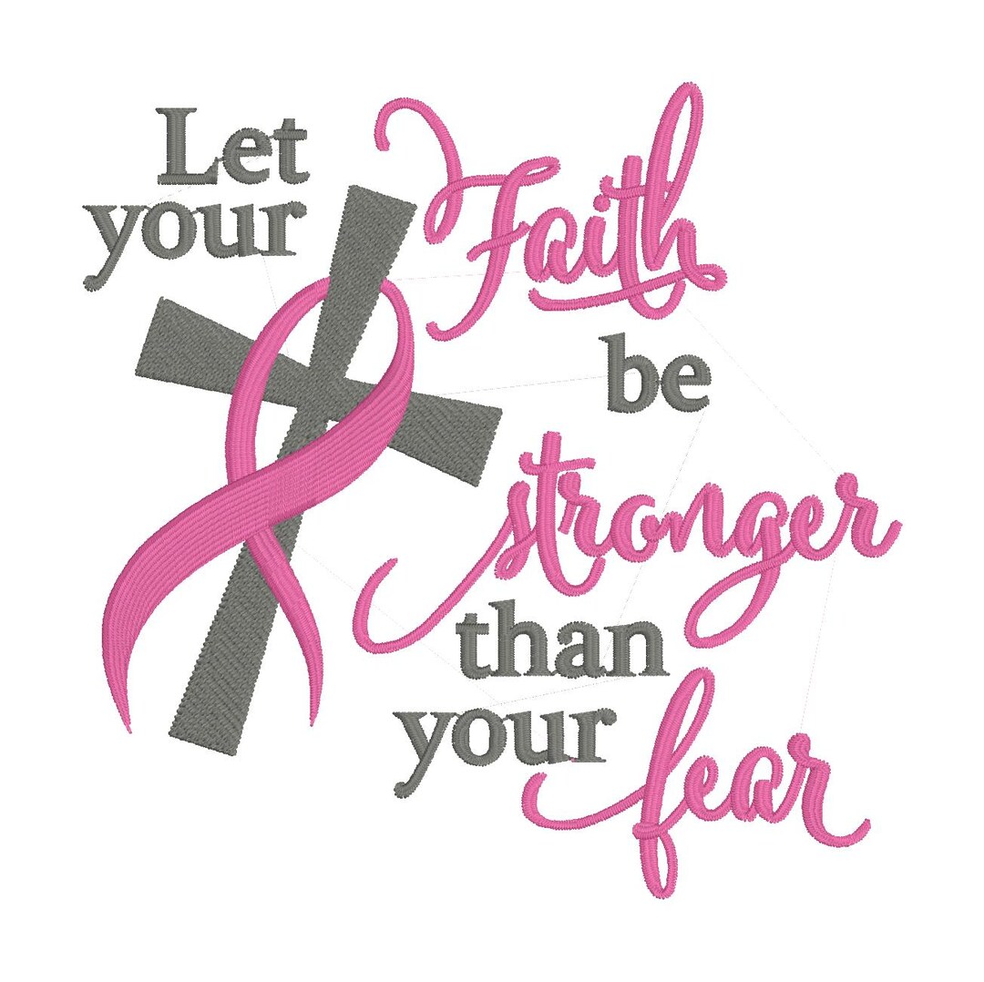 Let Your Faith Be Stronger Than Your Fear Machine Embroidery Design No ...