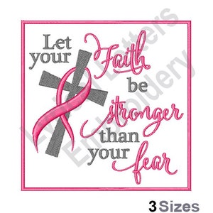 Let Your Faith Be Stronger Than Your Fear - Machine Embroidery Design, Embroidery Patterns, Embroidery Files, Embroidery Designs