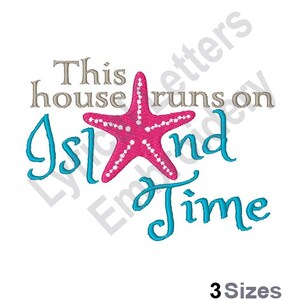 May include: Embroidered design with a pink starfish and the text "This house runs on Island Time".
