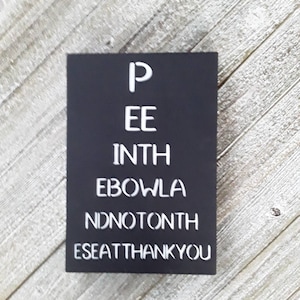 Funny bathroom sign, funny eye chart sign, toilet sign