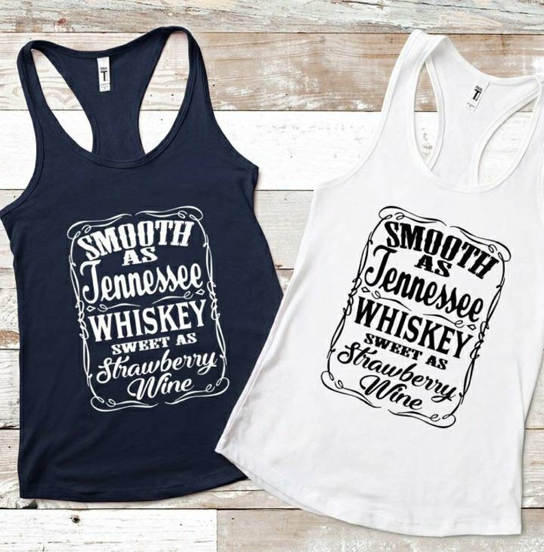 Smooth As Whisky Sweet As Wine Tanktop Soft Unisex Shirt Sizes Whisky /& Strawberry Wine Racertank More Colors At Checkou Day Drinkin Tee
