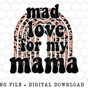 Mad Love For My Mama PNG Sublimation Design, Retro Regenbogen, Blitz, Vintage, Schwarzer Regenbogen, Sublimation Digitaler Download, PNG