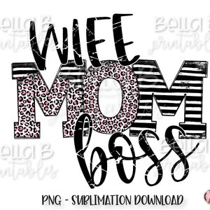Wife Mom Boss PNG Sublimation Design, Mom Boss, Motherhood, Grunge, Leopard Print, Digital Download, PNG, Clip Art, Sublimation Graphics