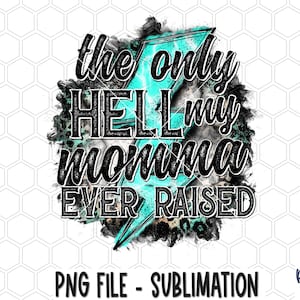 The Only Hell My Momma Ever Raised PNG Sublimation Design, Leopard Cheetah Bolt, Rock N Roll, Sublimation Digital Download, PNG, Clip Art