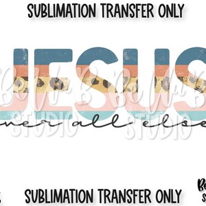 Jesus Over All Else Transfert de sublimation, Prêt à presser, Lettres léopard, vintage, Chrétien, Rétro, Transfert de presse thermique, Impression de sublimation