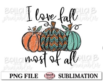 Me encanta otoño más de todo diseño de sublimación, calabaza garómata, dibujado a mano, calabaza pintada, diseños de sublimación de otoño, descarga digital, PNG