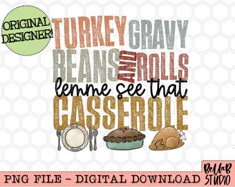 Truthahn Soße Bohnen und Brötchen Lassen Sie mich diesen Auflauf PNG Sublimationsdesign, lustiges Thanksgiving, digitaler Download, PNG sehen