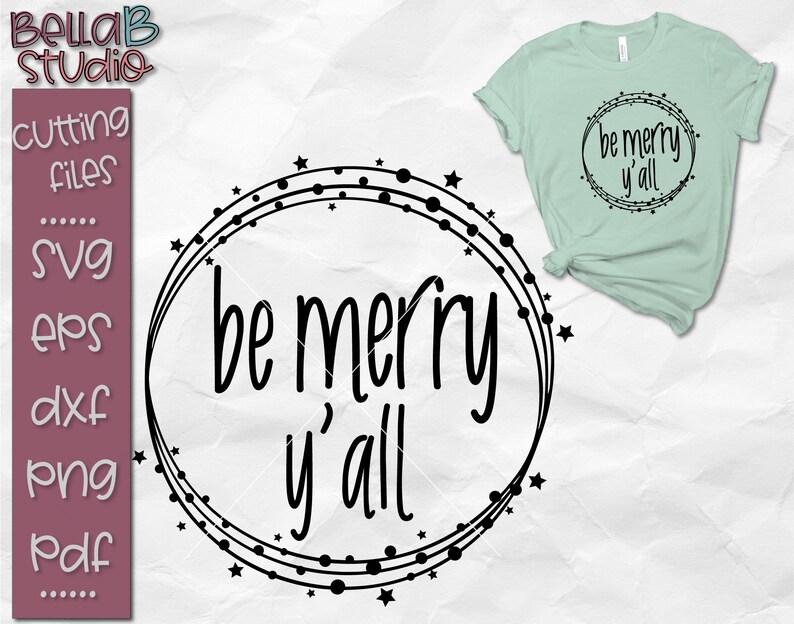 Download Free Be Merry Y All Svg Christmas Shirt Svg Christmas Wreath Etsy SVG DXF Cut File